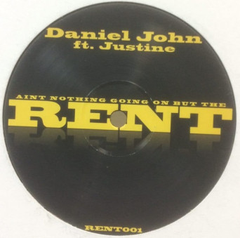 Daniel John Featuring Justine – Aint Nothing Going On But The Rent [VINYL]