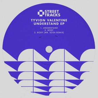 Tyvion Valentine – Understand EP (incl. Mr. Sosa Remix)