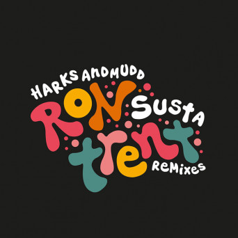 Harks & Mudd – Susta (Ron Trent Remixes)