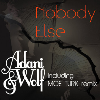 Adani & Wolf – Nobody Else