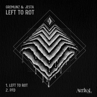 Gremlinz, Jesta – Left to Rot