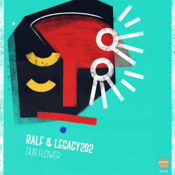 Ralf & Legacy202 – Dub Flower