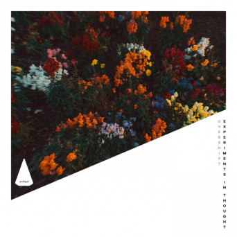 Overshift – Experiments In Thoughts