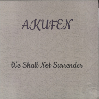 Akufen – We Shall Not Surrender