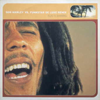 Bob Marley Vs. Funkstar De Luxe – Sun Is Shining (Remix) [VINYL]