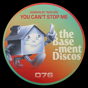 Human By Nature – You Can’t Stop Me