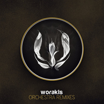 Worakls – Orchestra (Remixes)
