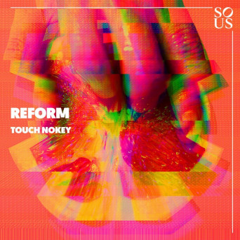 Reform (IT) – Touch Nokey