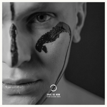Jean Claude Ades – Save Us Now