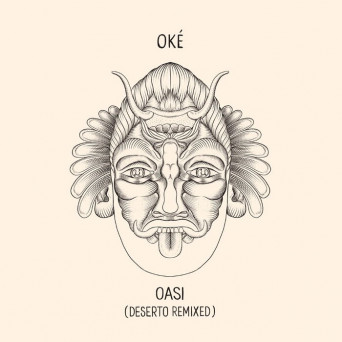 oké – Oasi (Deserto Remixed)