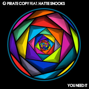 Pirate Copy feat. Hattie Snooks – You Need It