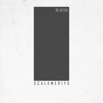 Scalameriya – Re.Set101 EP