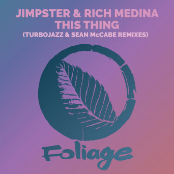 Jimpster – This Thing (Turbojazz & Sean McCabe Remixes)
