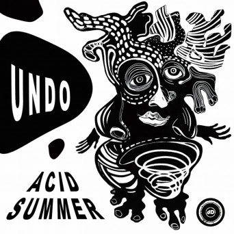 Undo – Acid Summer