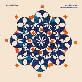 Alex Medina – AlgoRhytm EP & Biesmans Remixes