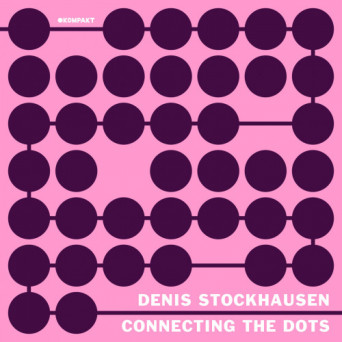 Denis Stockhausen – Connecting The Dots [ Kompakt / KompaktCTD006D]