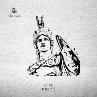 Rob Acid – No Mercy EP