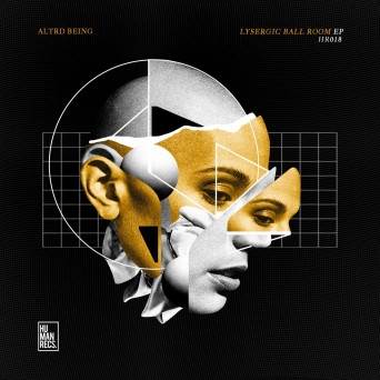 Altrd Being – Lysergic Ball Room EP