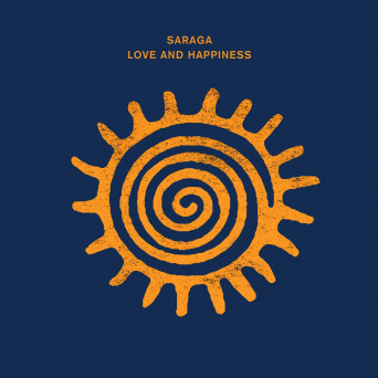 Saraga – Love And Happiness