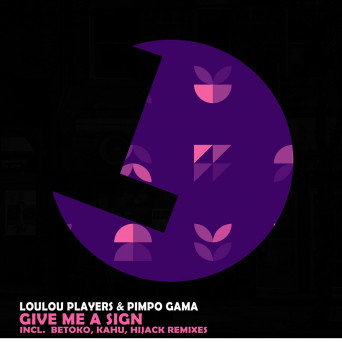 LouLou Players & Pimpo Gama – Give Me a Sign