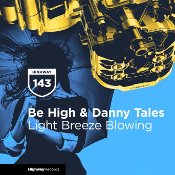 Danny Tales & Be High – Light Breeze Blowing