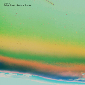 Felipe Brmdz – Beats In The Air