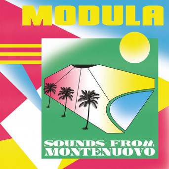Modula – Sounds from Montenuovo