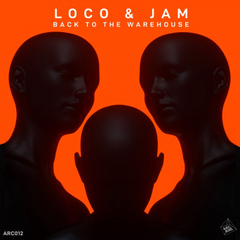 Loco & Jam – Back To The Warehouse [AIFF]