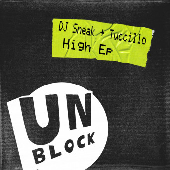DJ Sneak & Tuccillo – High Ep