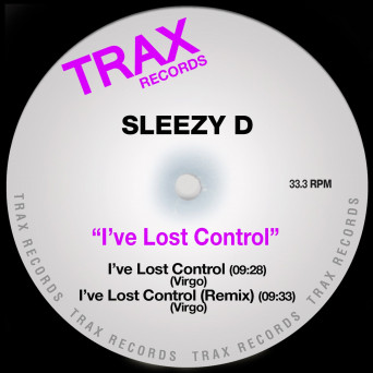 Sleezy D. – I’ve Lost Control