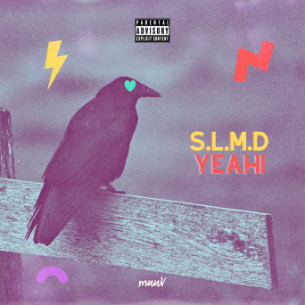 S.L.M.D – Yeah!