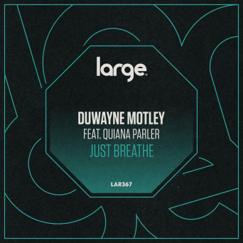 Duwayne Motley – Just Breathe