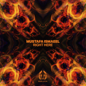 Mustafa Ismaeel – Right Here