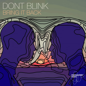 DONT BLINK – BRING IT BACK [AIFF]