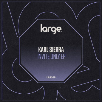 Karl Sierra – Invite Only EP
