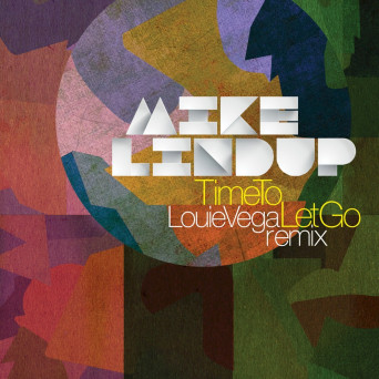 Mike Lindup – Time To Let Go Louie Vega Remix