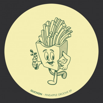 Guchon – Pineapple Groove
