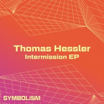 Thomas Hessler – Intermission EP
