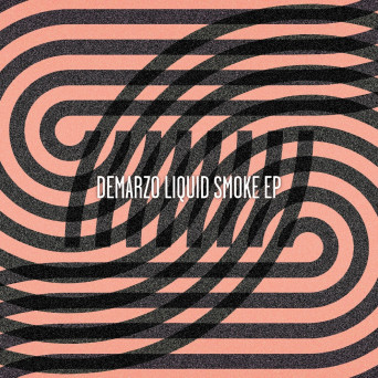 DeMarzo – Liquid Smoke EP