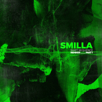 Smilla – Shift Sequence Remixes Part 1