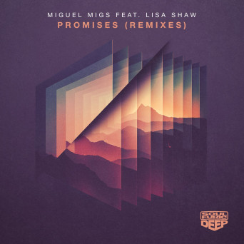 Miguel Migs & Lisa Shaw – Promises – Remixes