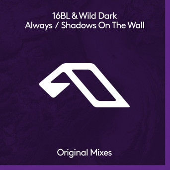 16BL, Wild Dark & Megan Morrison – Always / Shadows On The Wall
