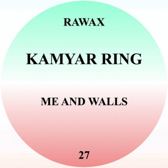 Kamyar Ring – Me And Walls