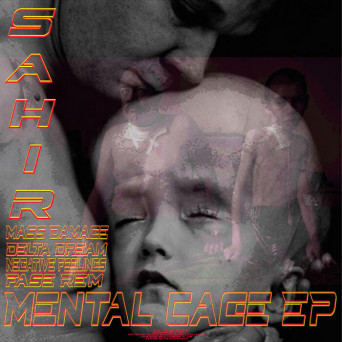 Sahir – Mental Cage EP