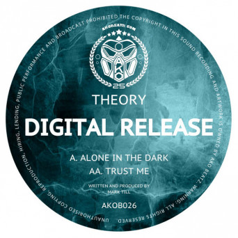 Theory – Alone In The Dark / Trust Me