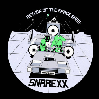 Snarexx – Return Of The Space Bass