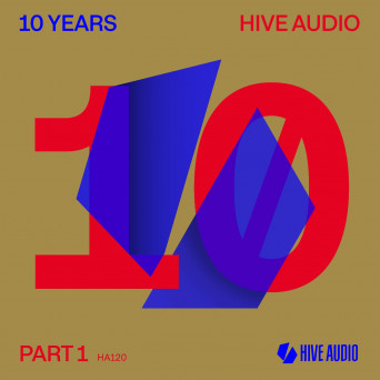 VA – Hive Audio 10 Years, Pt. 1