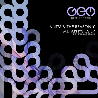 VNTM, The Reason Y – Metaphysics EP