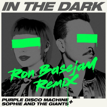 Purple Disco Machine, Sophie and the Giants – In the Dark (Ron Basejam Remix) [AIFF]