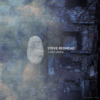 Steve RedHead – Violent Shelter EP